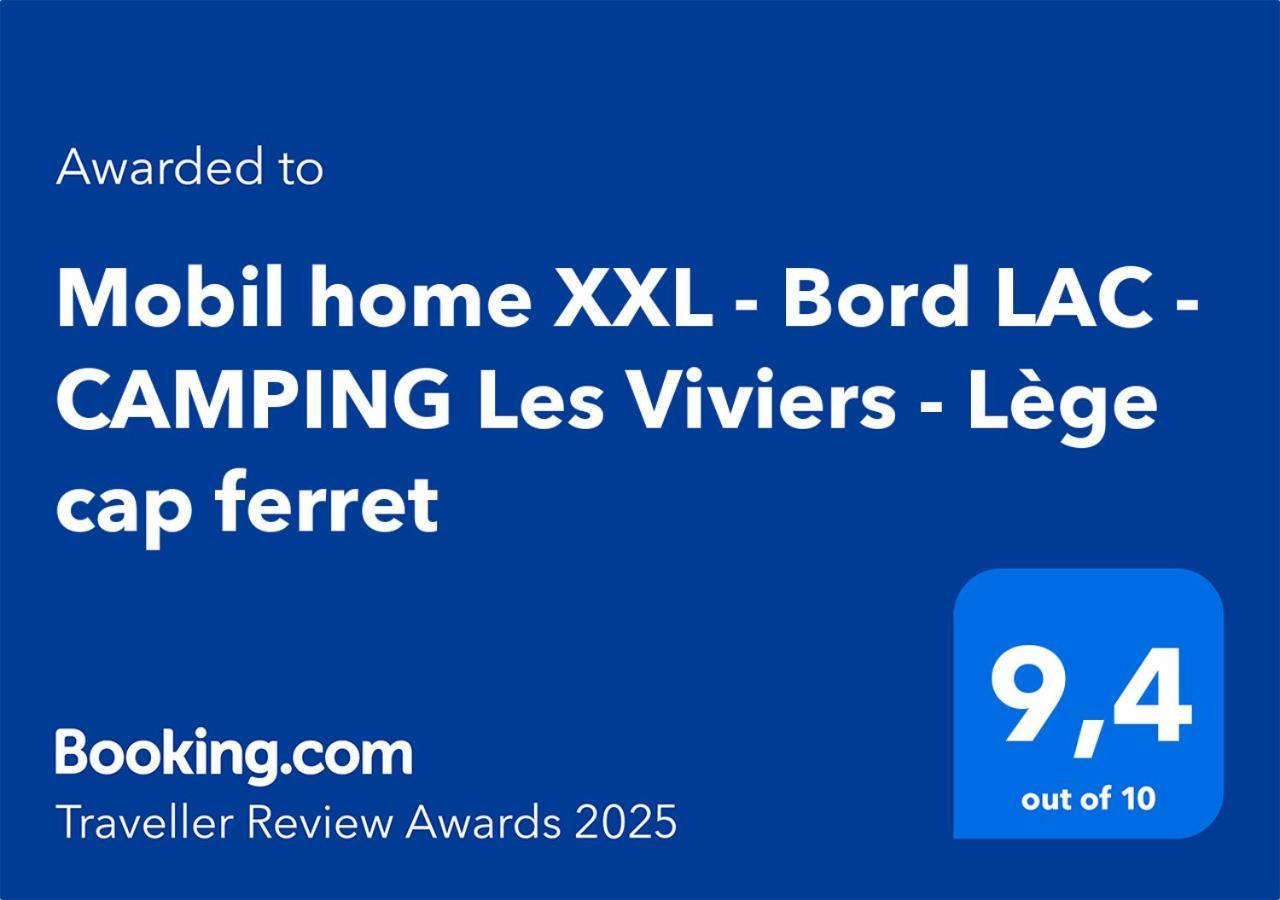 Mobil Home Xxl - Bord Lac - Camping Les Viviers - Lege Cap Ferret 外观 照片